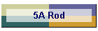 5A Rod